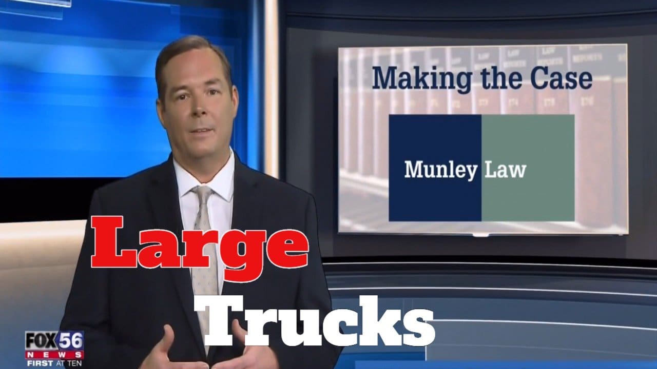 Large trucks news on Making the Case with Munley Law Personal Injury Attorneys